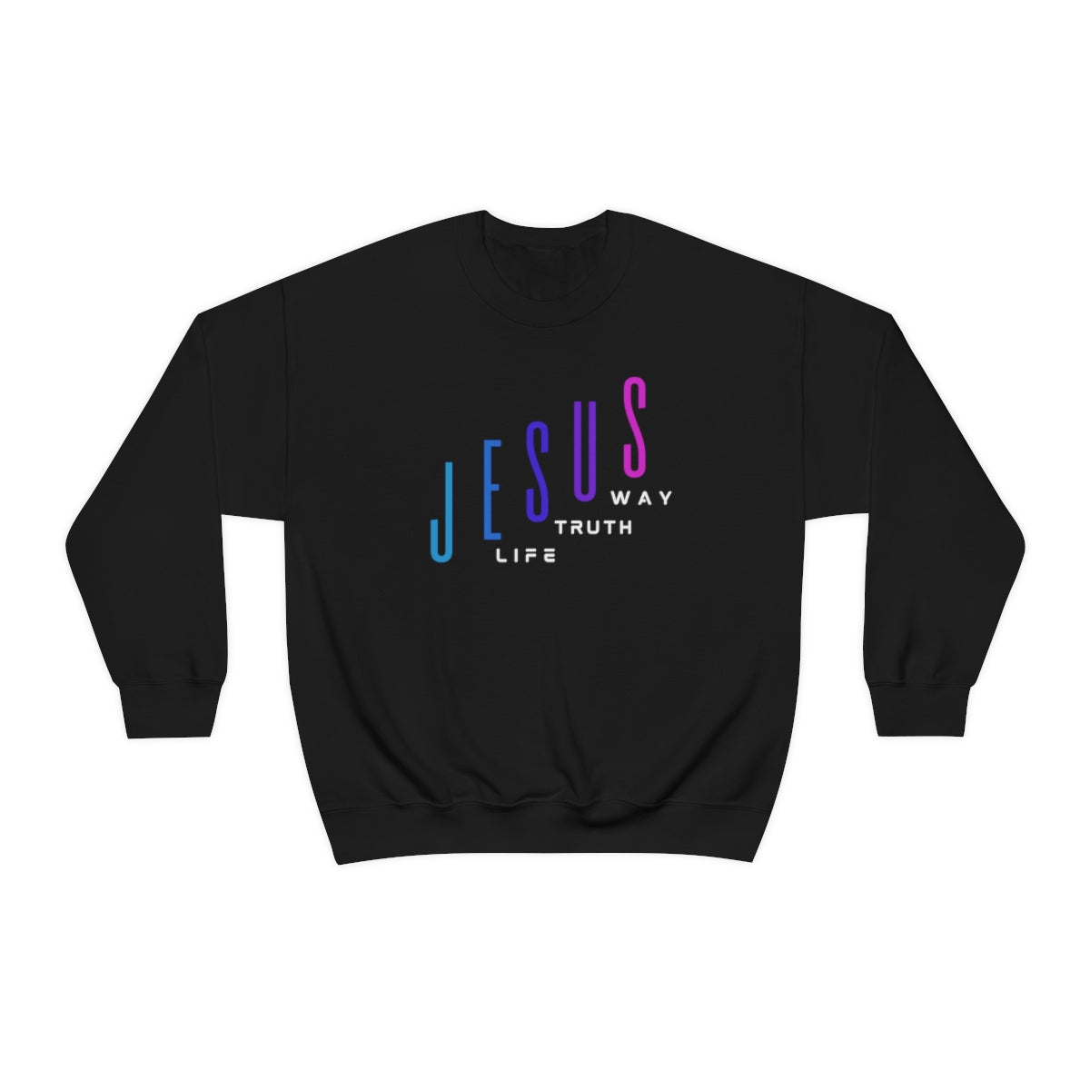 Jesus Way Truth Life Womens Sweatshirt