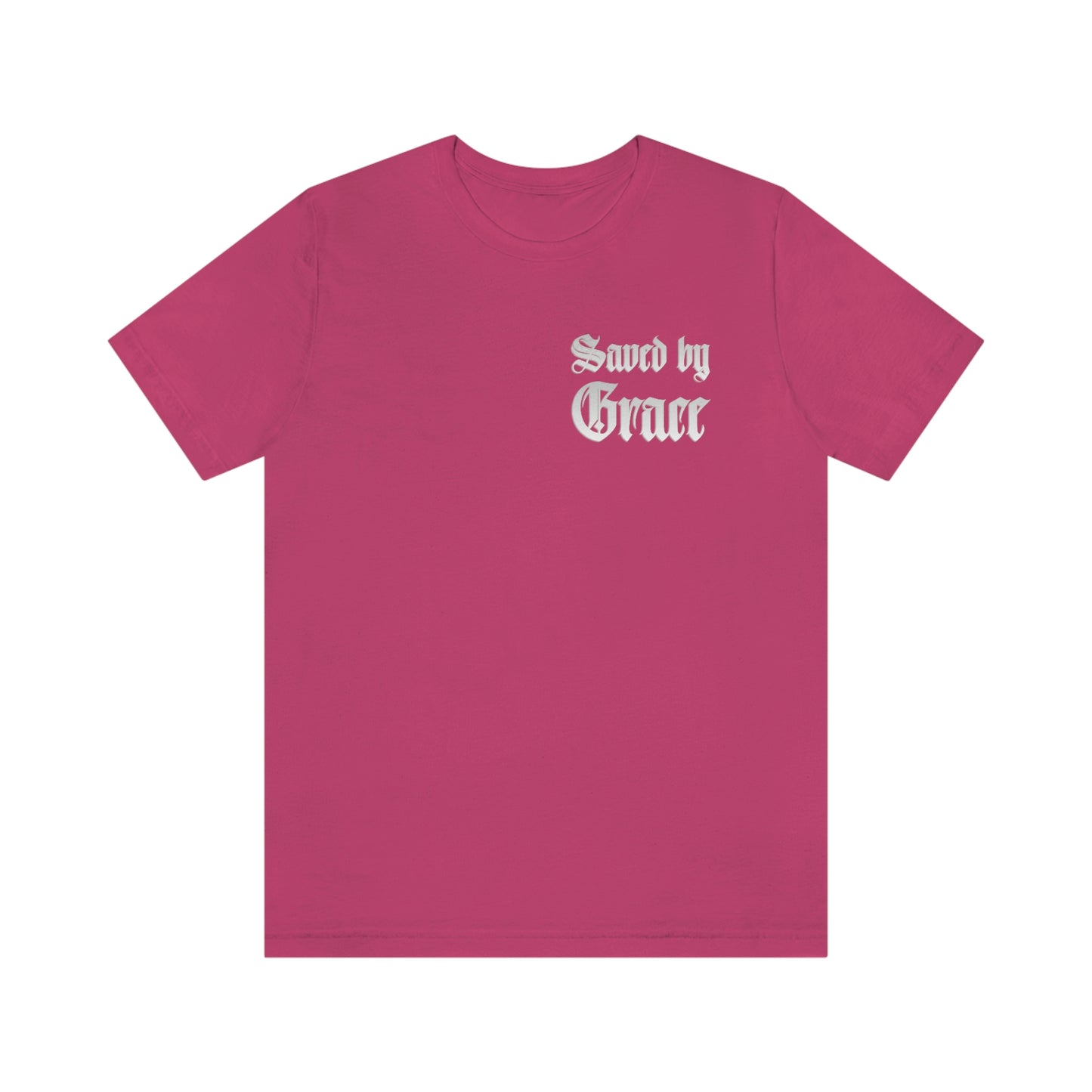 Saved By Grace Womans T-Shirt