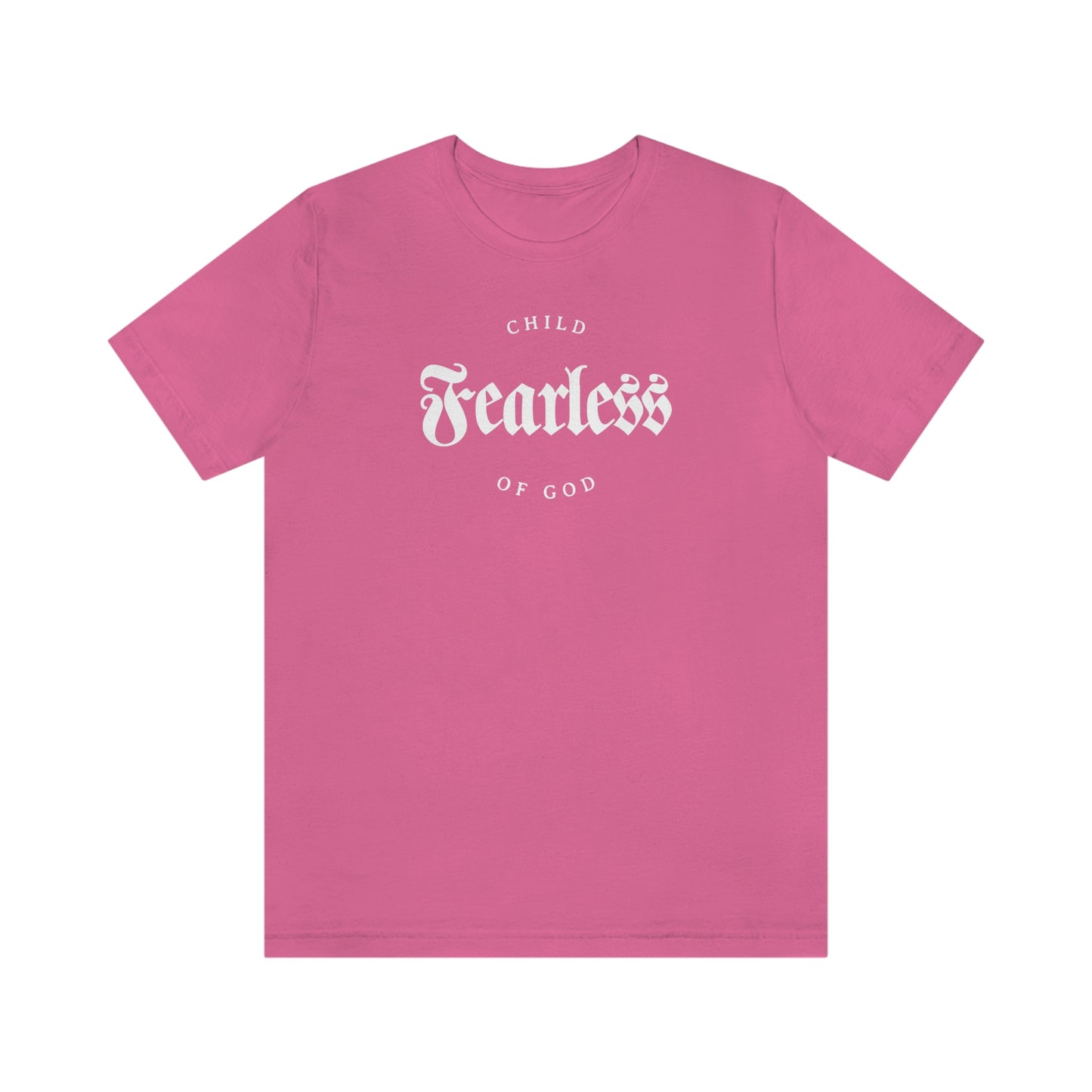 Fearless child of God woman's T-Shirt